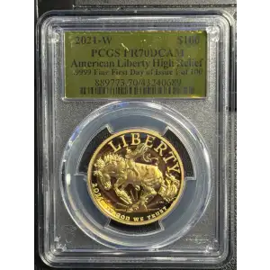 2021-W $100 American Liberty High Relief .9999 Fine First Day of Issue 1 of 100, DCAM