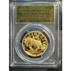 2021-W $100 American Liberty High Relief .9999 Fine First Day of Issue 1 of 100, DCAM