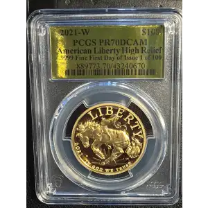 2021-W $100 American Liberty High Relief .9999 Fine First Day of Issue 1 of 100, DCAM